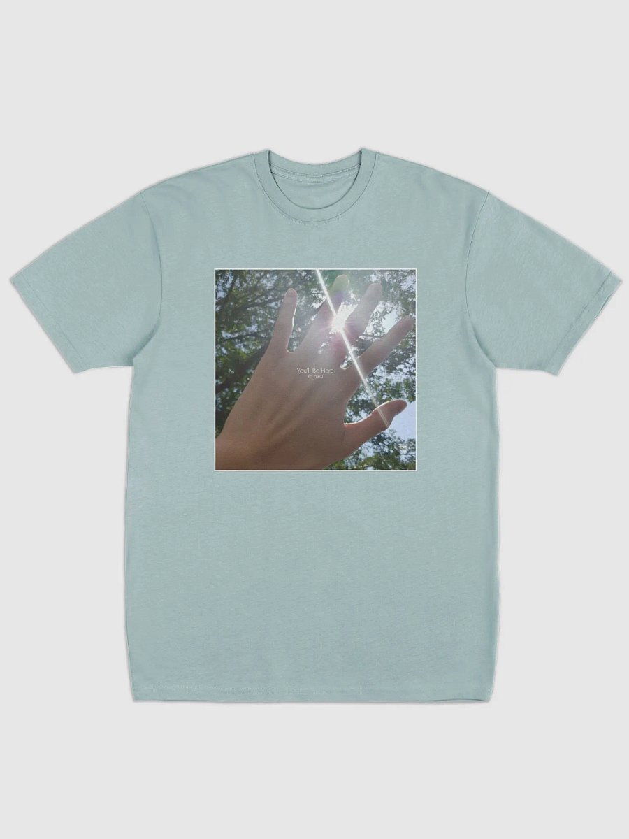 You'll Be Here Shirt product image (2)