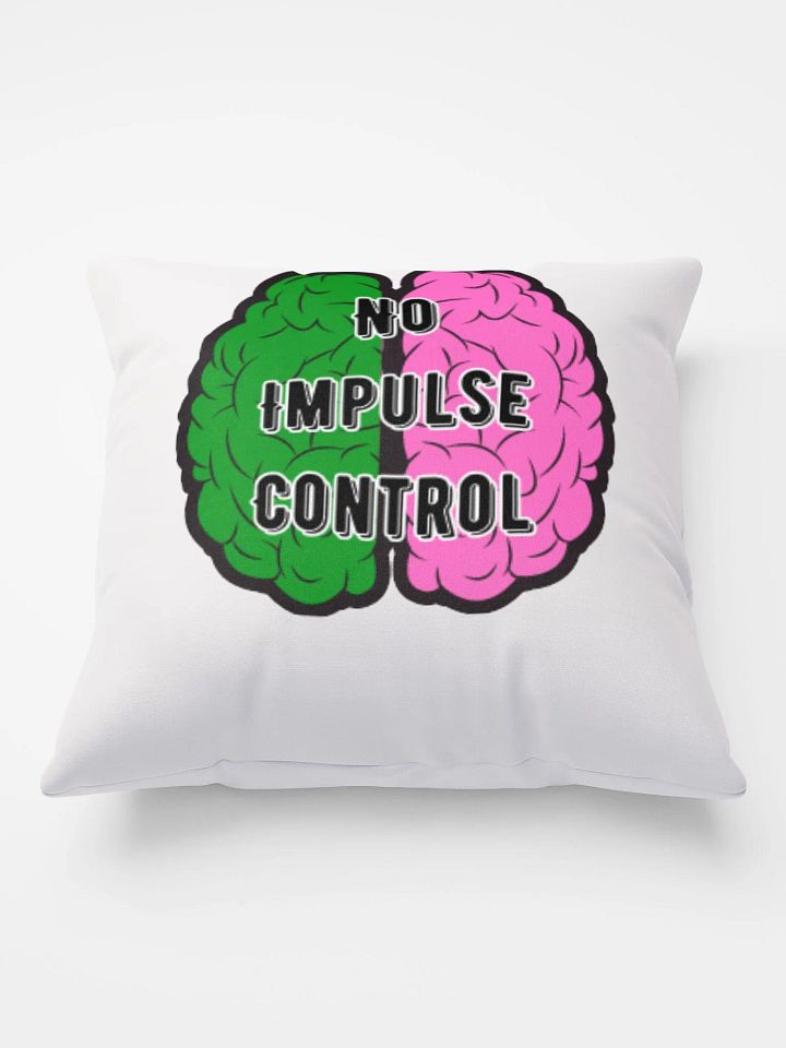 No Impulse Control Pillow product image (1)