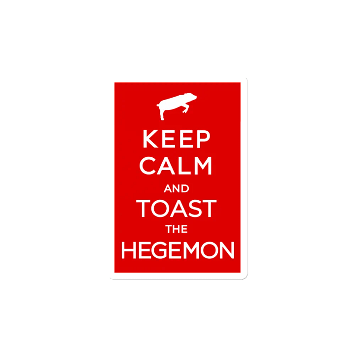 Keep Calm and Toast the Hegemon (Die Cut Magnet) product image (2)