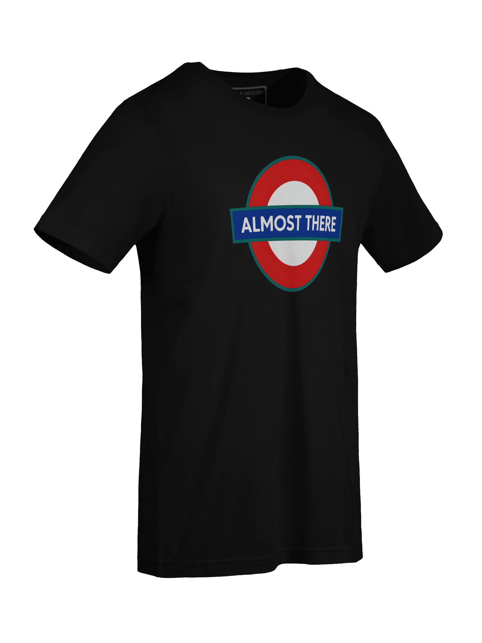 ALMOST THERE T-Shirt – Funny Transit Inspired Design Unisex Tee for Commuters, Dreamers & Delayed Souls product image (9)