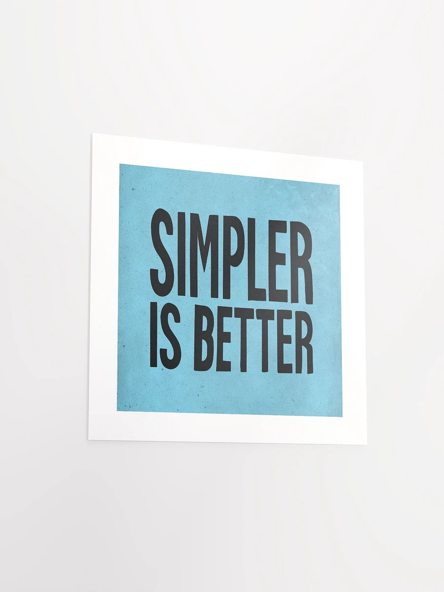 Simpler Is Better - Print product image (3)