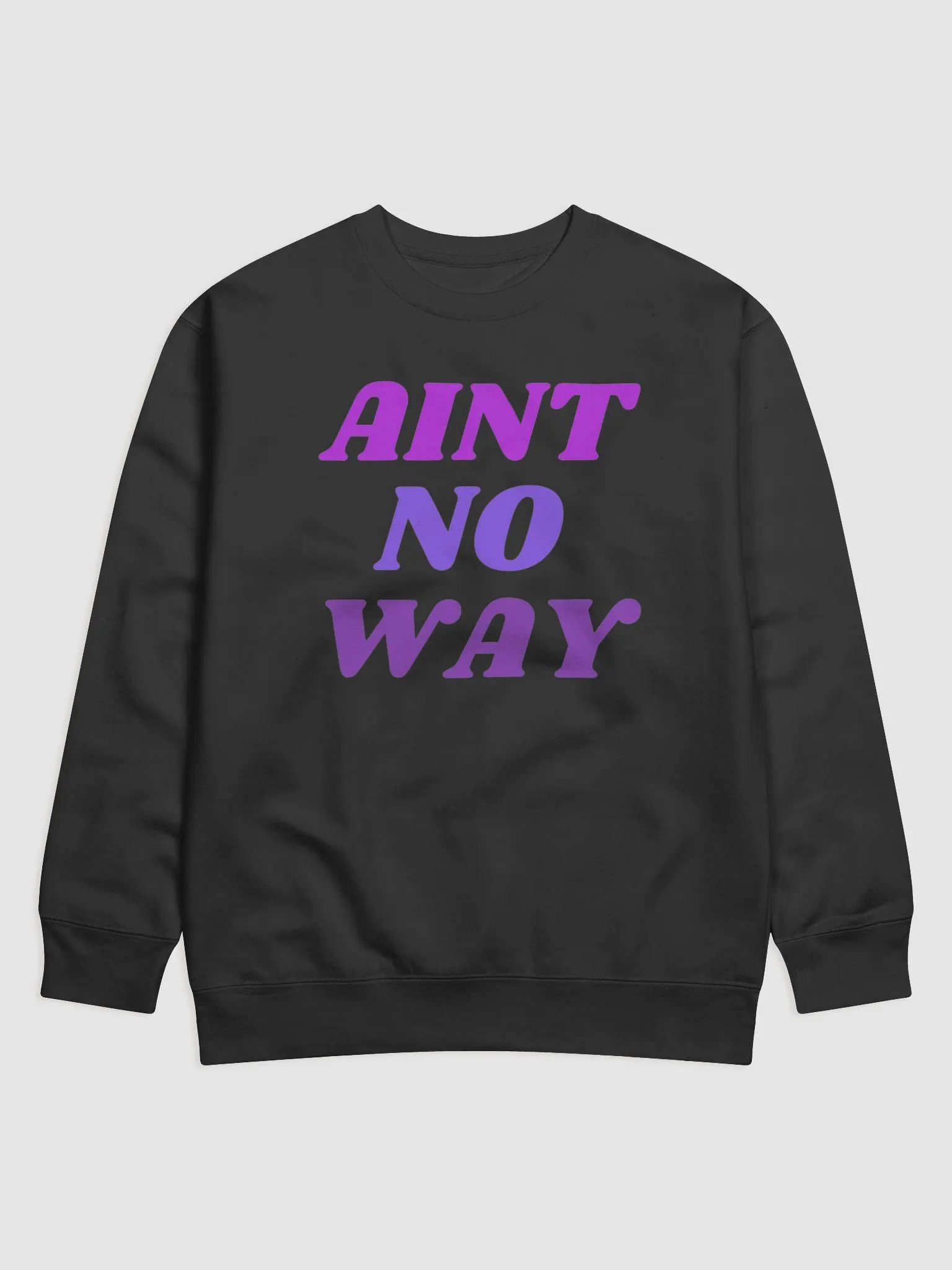 Aint no way Crewneck product image (1)