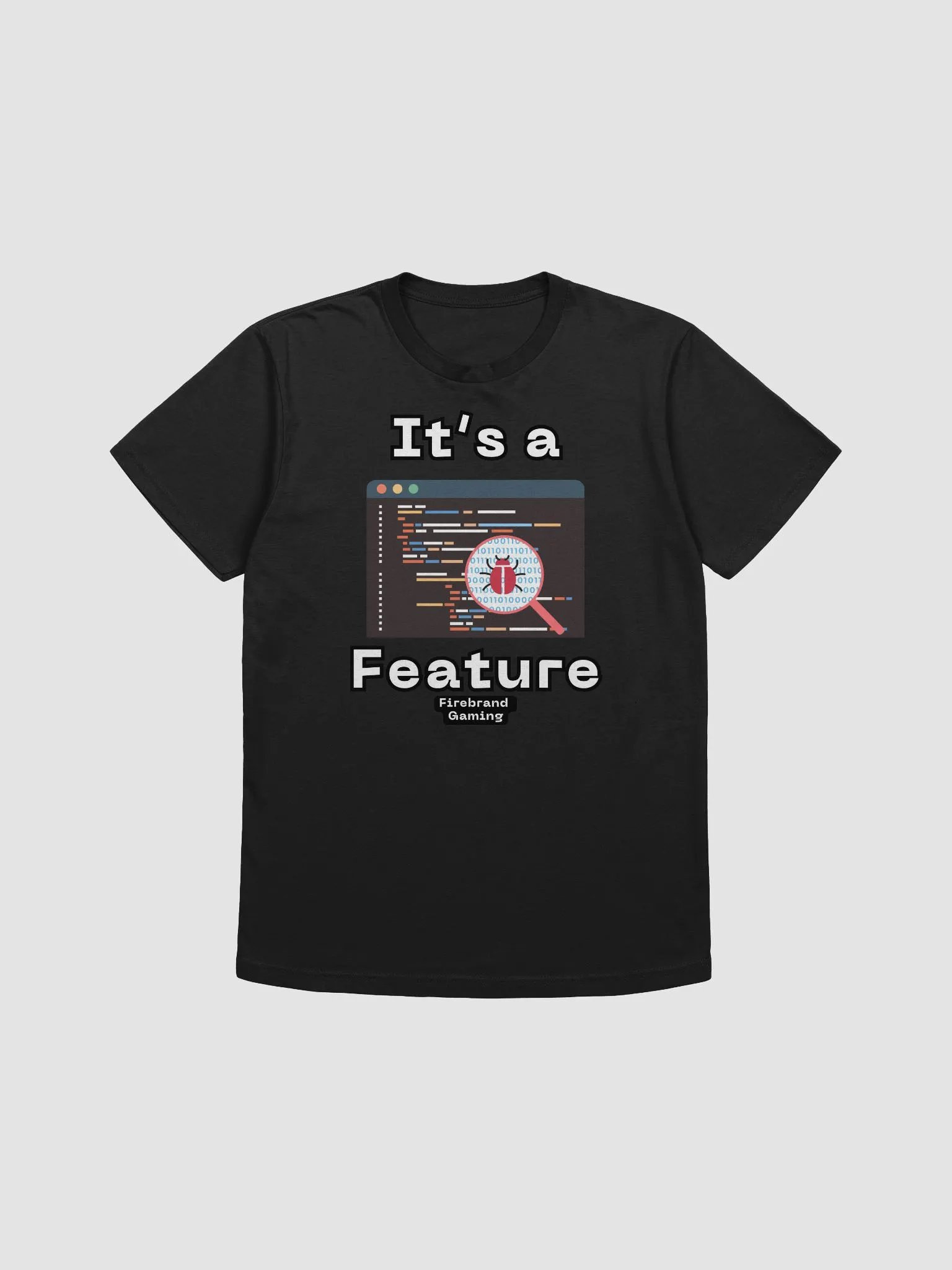 Firebrand TShirt - It's a Feature product image (2)