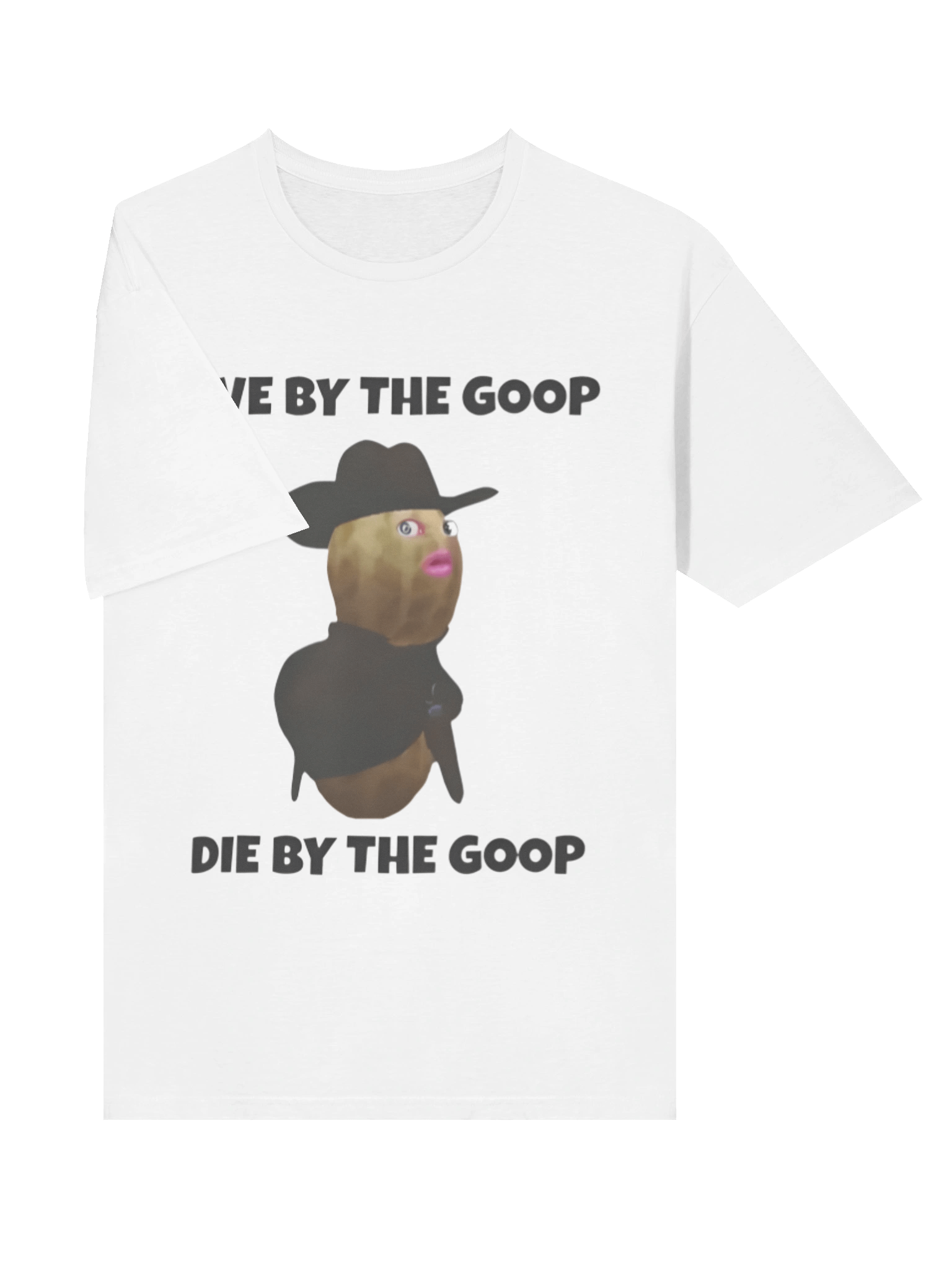 Live By The GooP Die By The Goop Burnt Peanut Shirt product image (3)