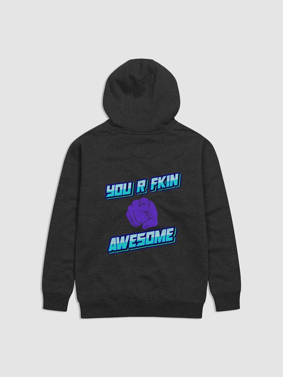 You R FKIN AWESOME product image (2)