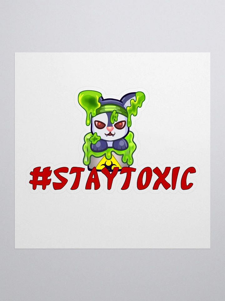 Stay Toxic Sticker product image (1)