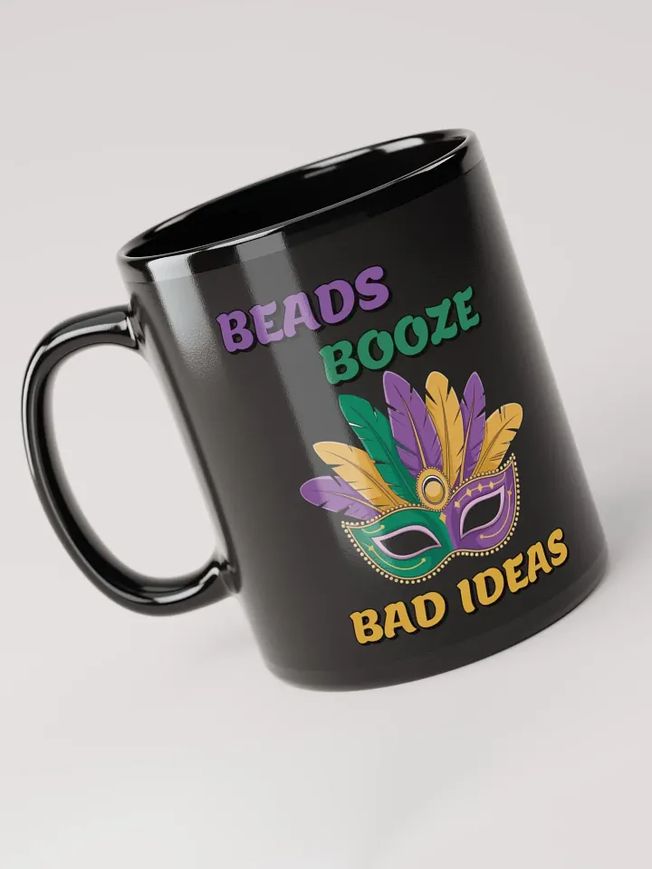 Beads, Booze And Bad Ideas - Funny Mardi Gras Black Coffee Mug product image (2)