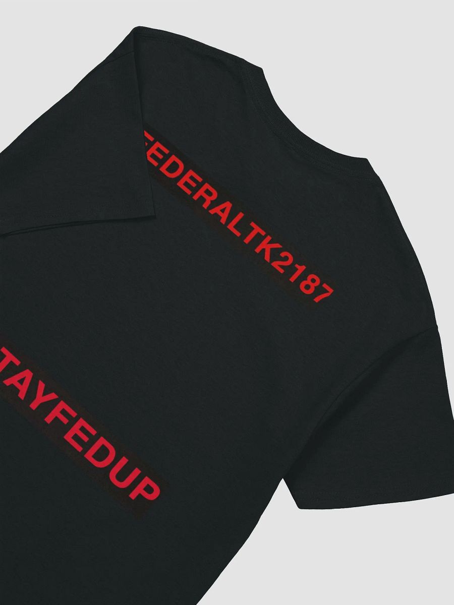 FederalTK2187 #stayfedup t-shirt product image (4)