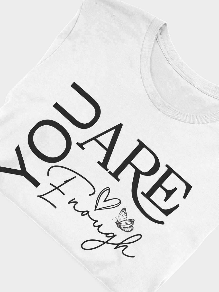 You Are Enough - Empowering Motivational Quote Unisex Supersoft T-Shirt product image (5)