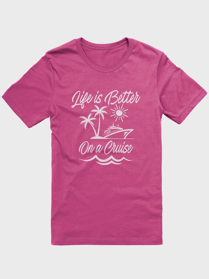 Life Is Better on a Cruise product image (1)