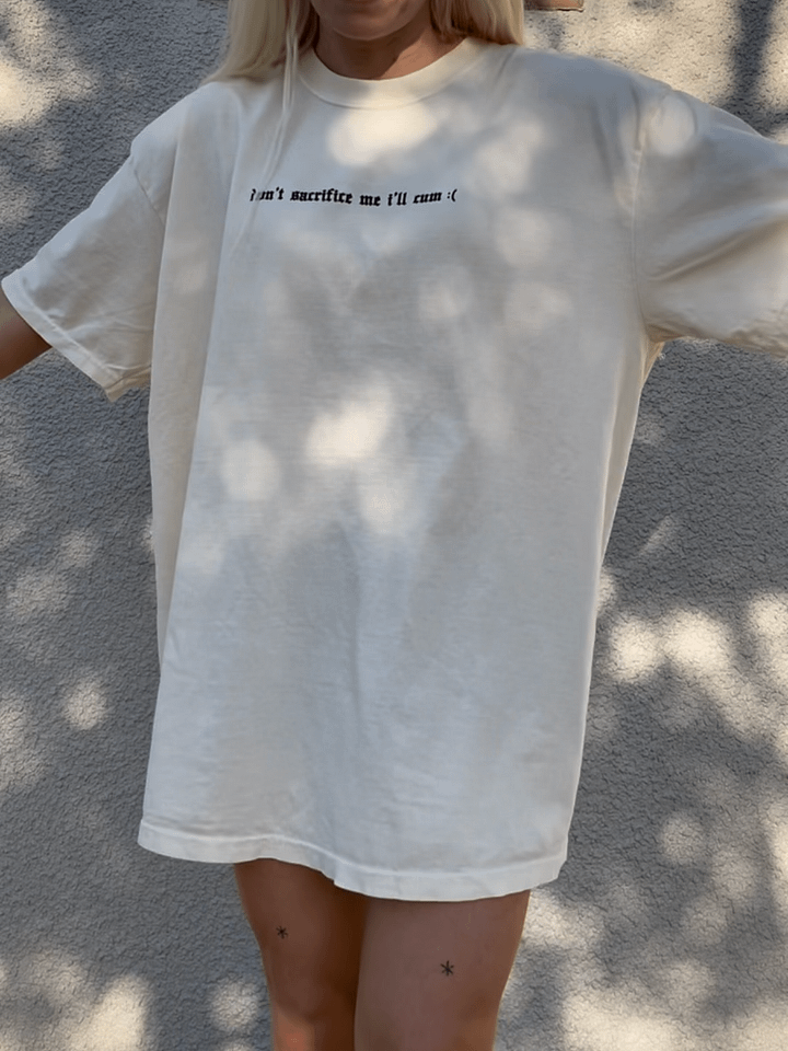 'Don't Sacrifice Me I'll Cum :(' T shirt (light colours / 2 Colours Available) product image (2)