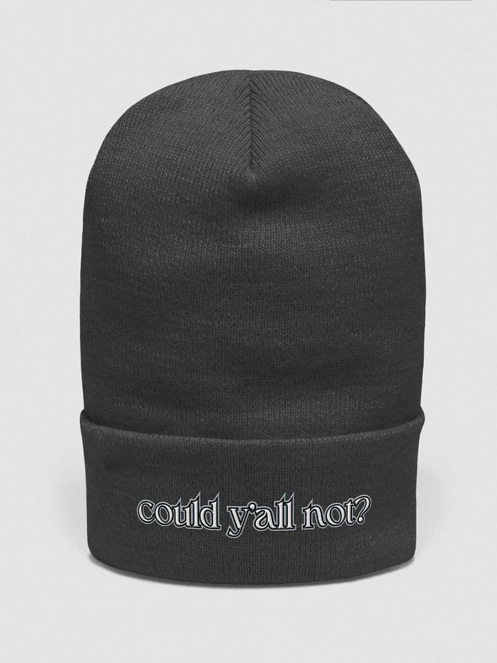 COULD Y'ALL NOT? cuffed beanie product image (11)
