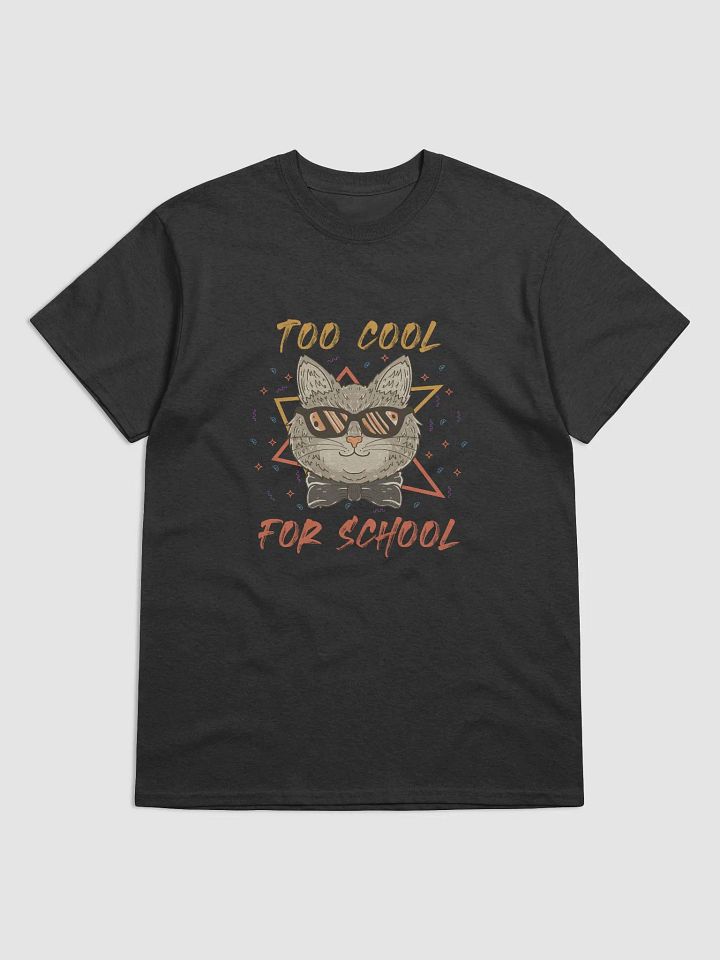 Cool Cat Too Cool for School T-Shirt product image (1)