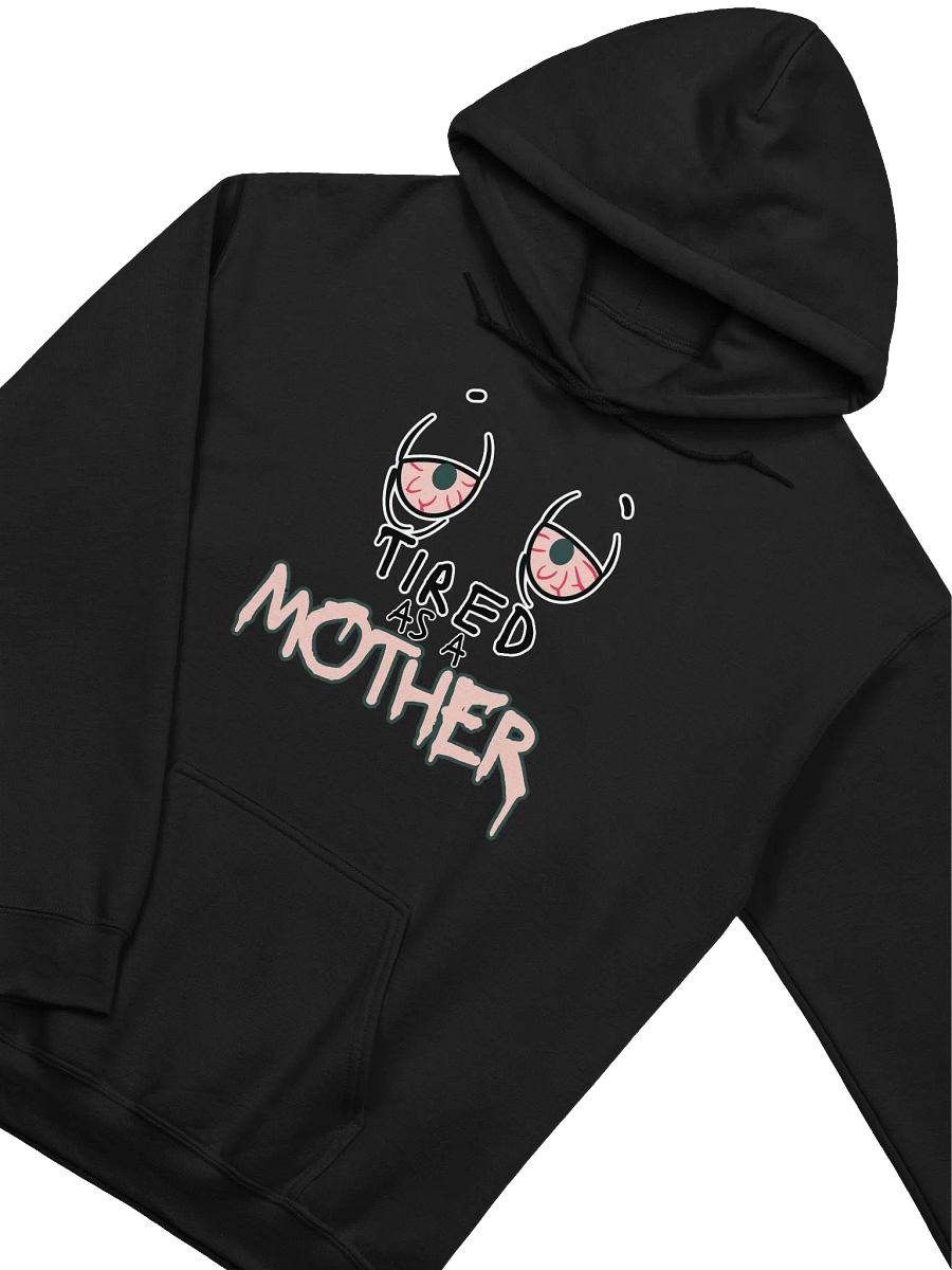 Tired As A Mother Hoodie product image (3)