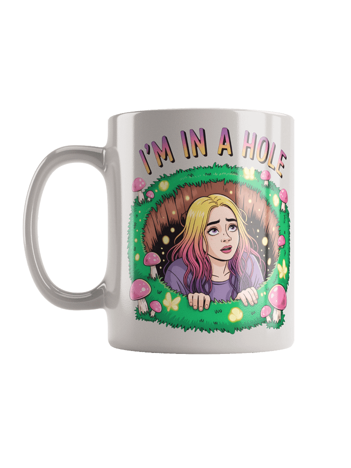 I'm In A Hole White Glossy Mug product image (1)
