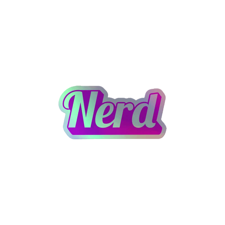 I'm Just Nerd Holographic Sticker product image (1)