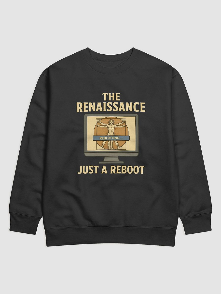Renaissance Reboot Premium Sweatshirt product image (1)