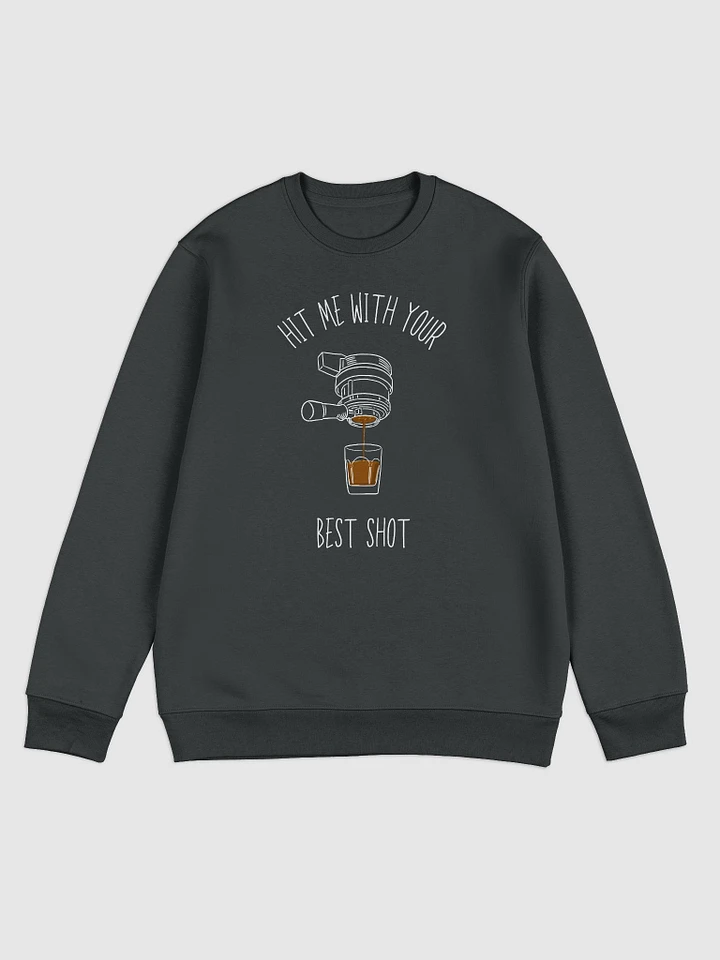 Hit Me With Your Best Shot Sweatshirt product image (1)