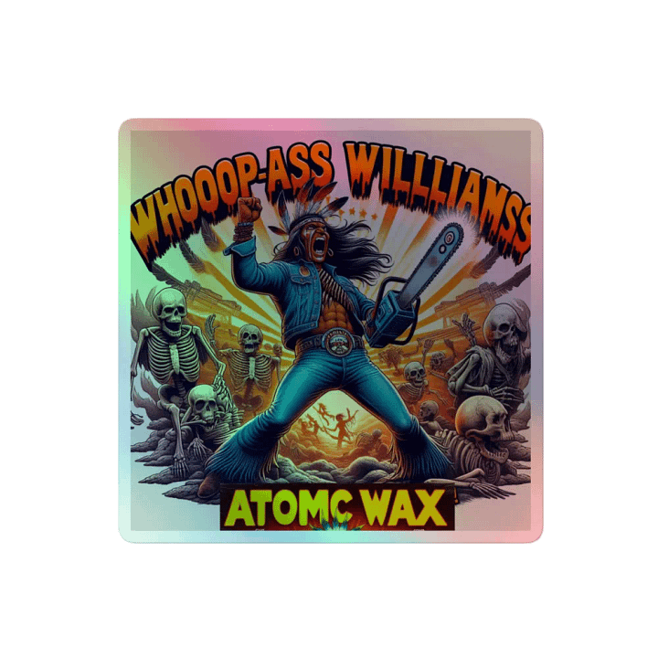 Whoop-Ass Williams "You want a little?" Hologram Sticker product image (2)