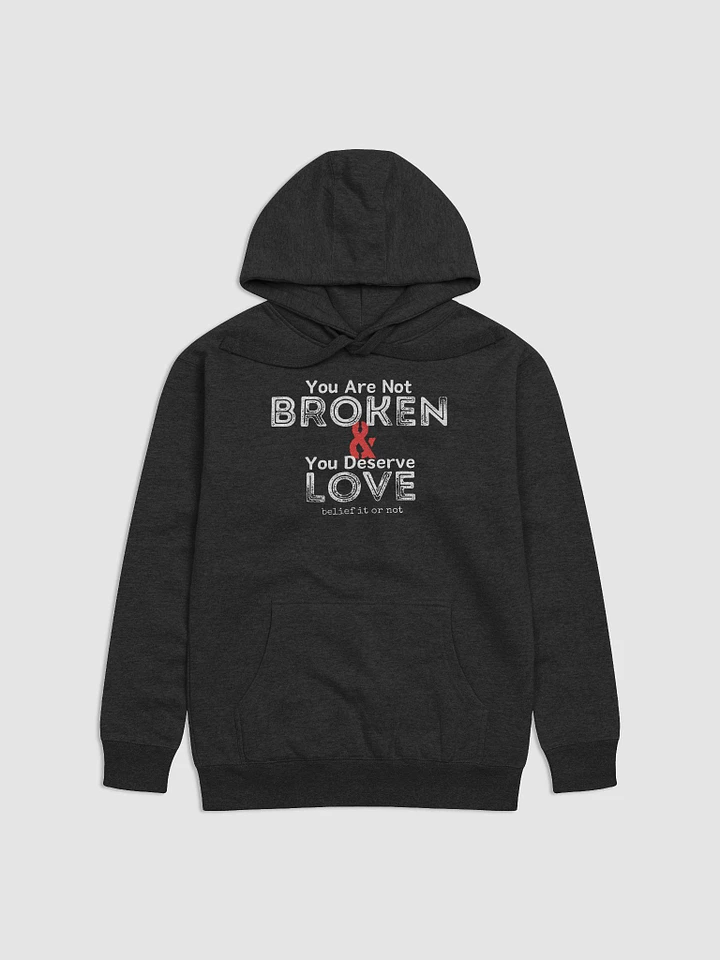 You Are Not Broken Hoodie product image (1)