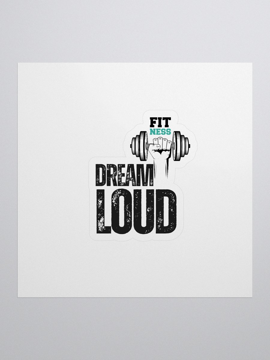 Dream Loud - Fitness - Sticker product image (1)