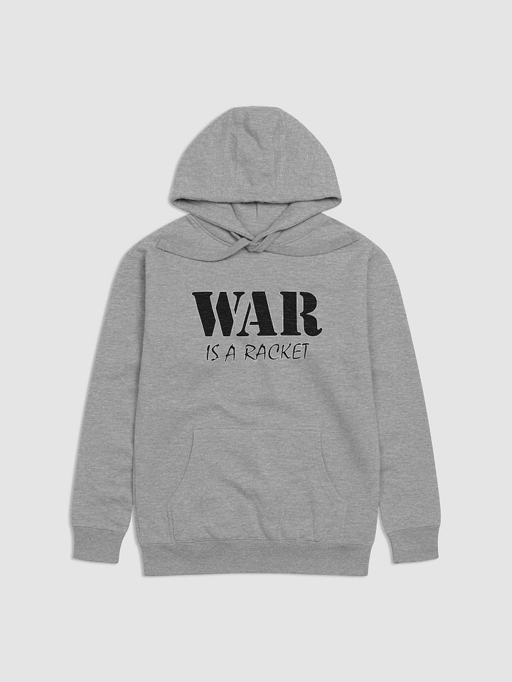 War Is A Racket - Cotton Heritage Unisex Premium Hoodie product image (2)