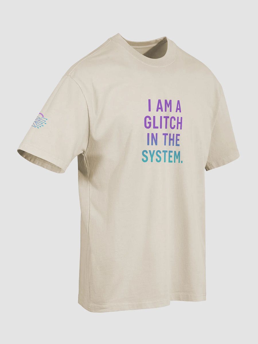 I AM A GLITCH IN THE SYSTEM TEE — Core Edition product image (7)