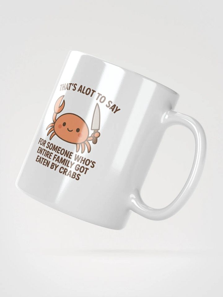 THATS ALOT TO SAY.. Mug product image (2)