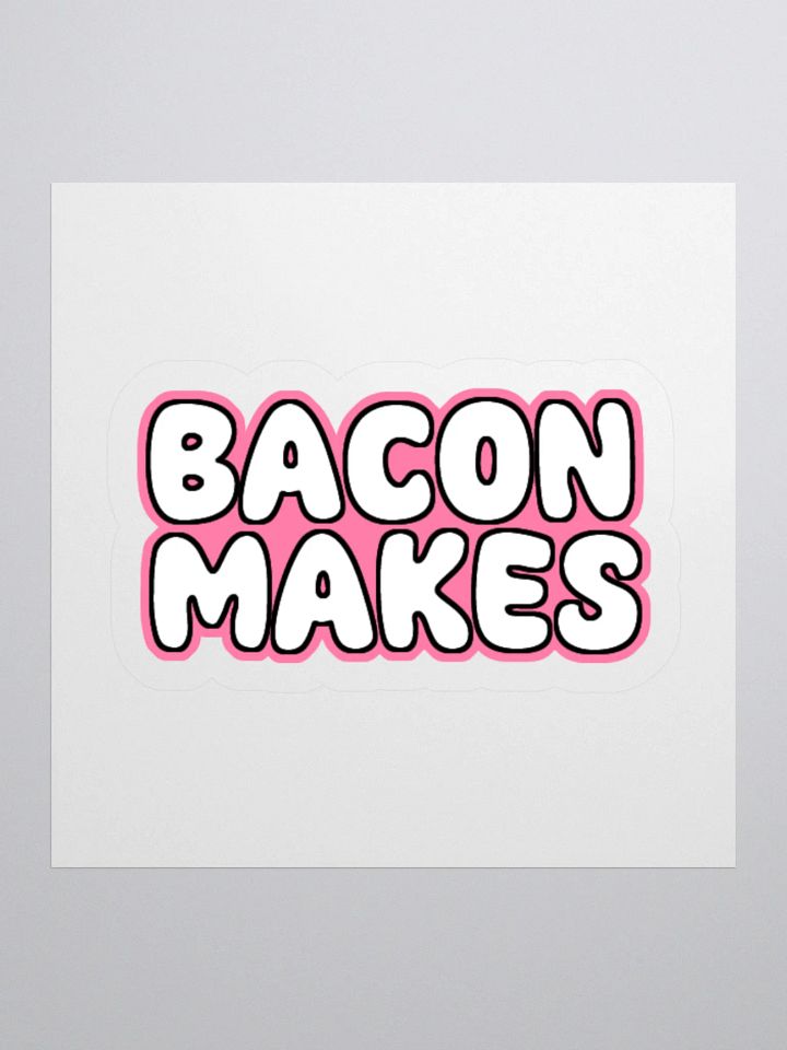 Bacon Makes Sticker product image (1)