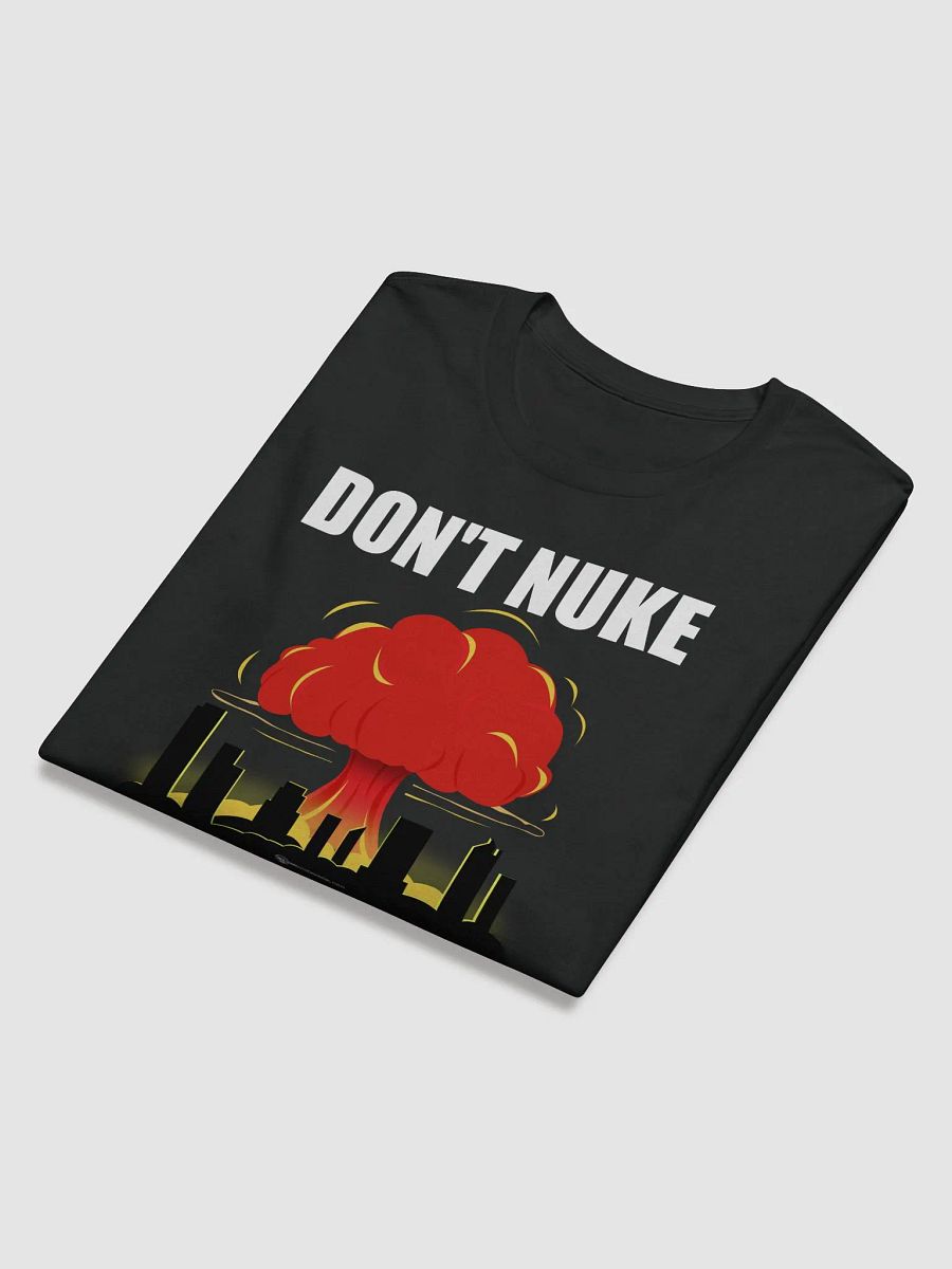 Don’t Nuke Me Bro Long product image (6)