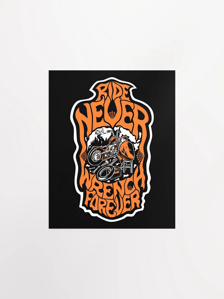 Ride Never Wrench Forever Poster product image (2)
