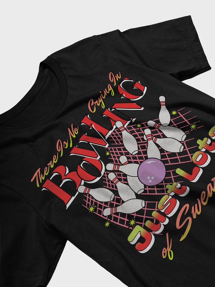There Is No Crying In Bowling Just Lots Of Swearing T-Shirt product image (2)