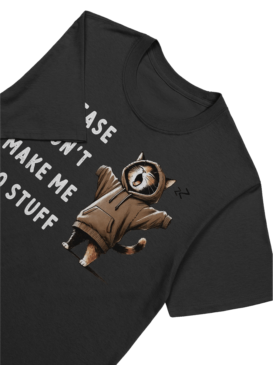 Don't Make Me Do Stuff T-Shirt product image (37)