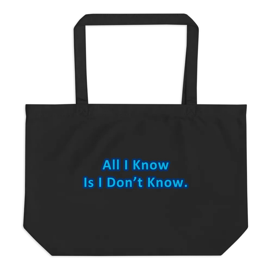 All I Know is I Don't Know Econscious Organic Cotton Tote product image (1)