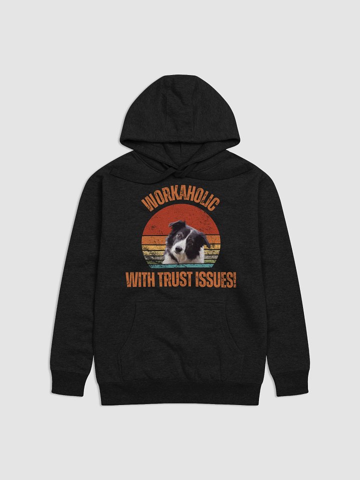 Trusty Workaholic Border Collie Hoodie product image (1)