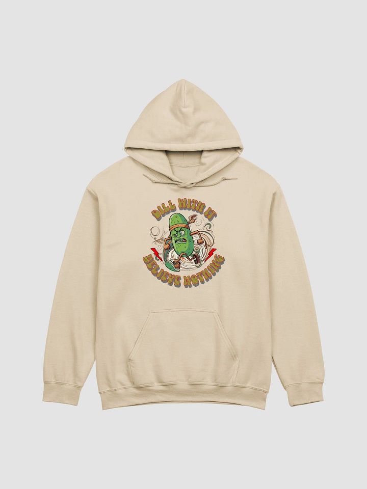 Dill With It Believe Nothing Running Pickle Hoodie product image (19)