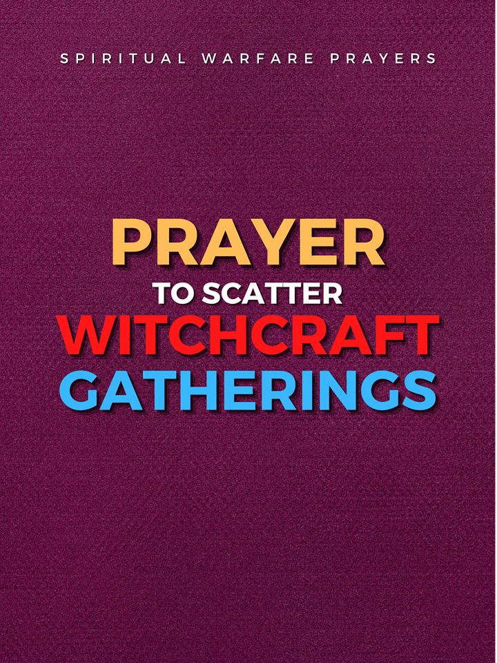 Prayer To Scatter Witchcraft Gatherings product image (1)