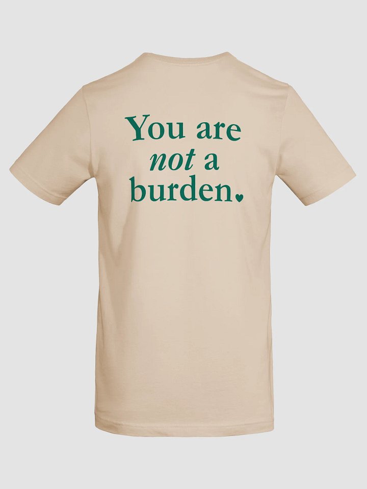 You Are Not A Burden - Short Sleeve product image (1)