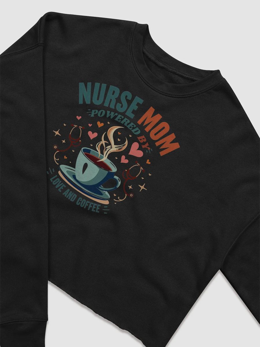 Nurse Mom Love and Coffee Crop Sweatshirt product image (15)