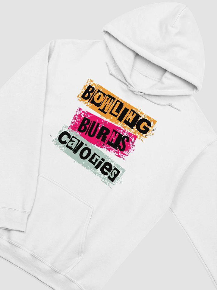 Bowling Burns Calories Hoodie product image (29)