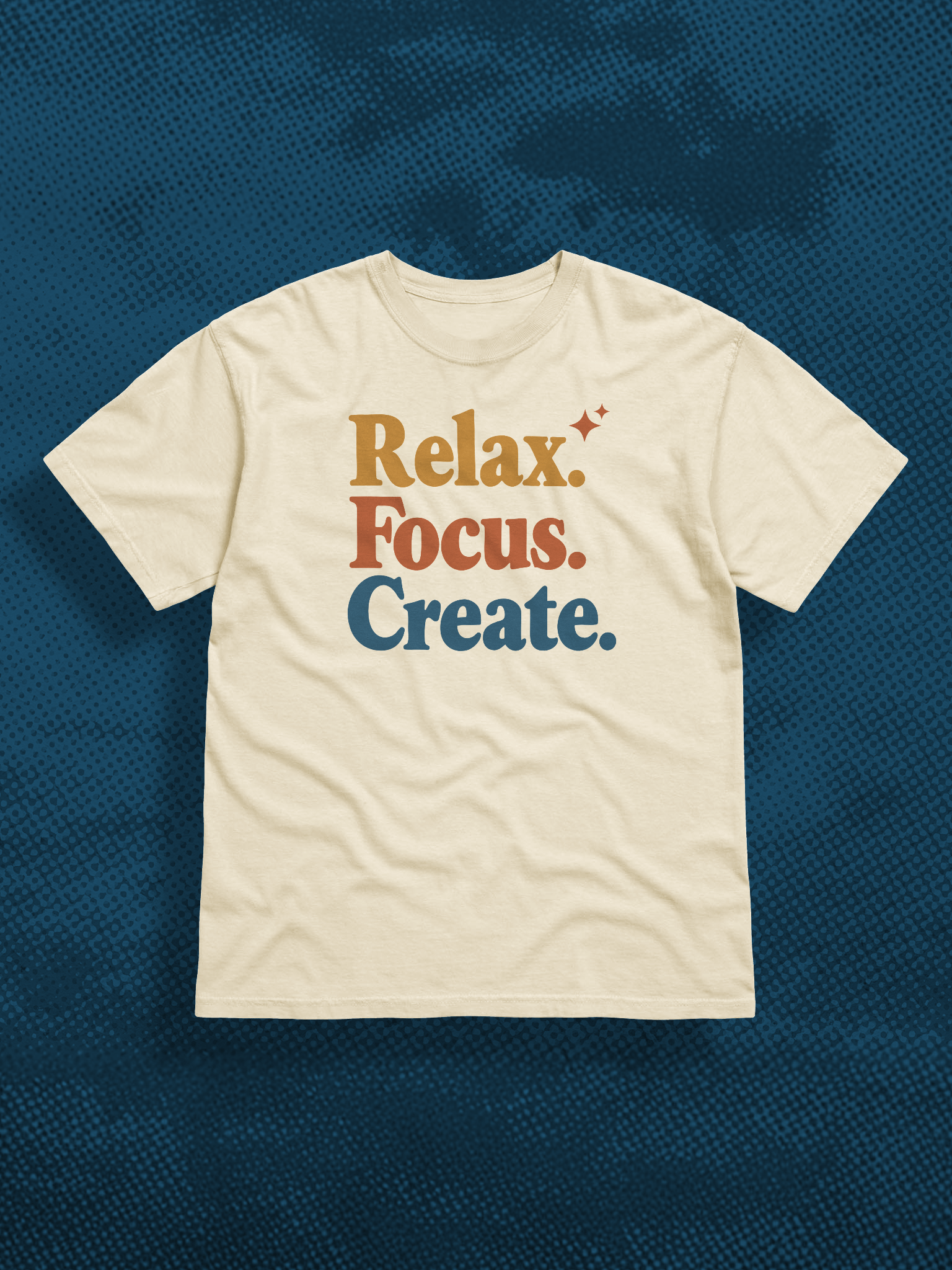 Relax. Focus. Create. Tee product image (1)