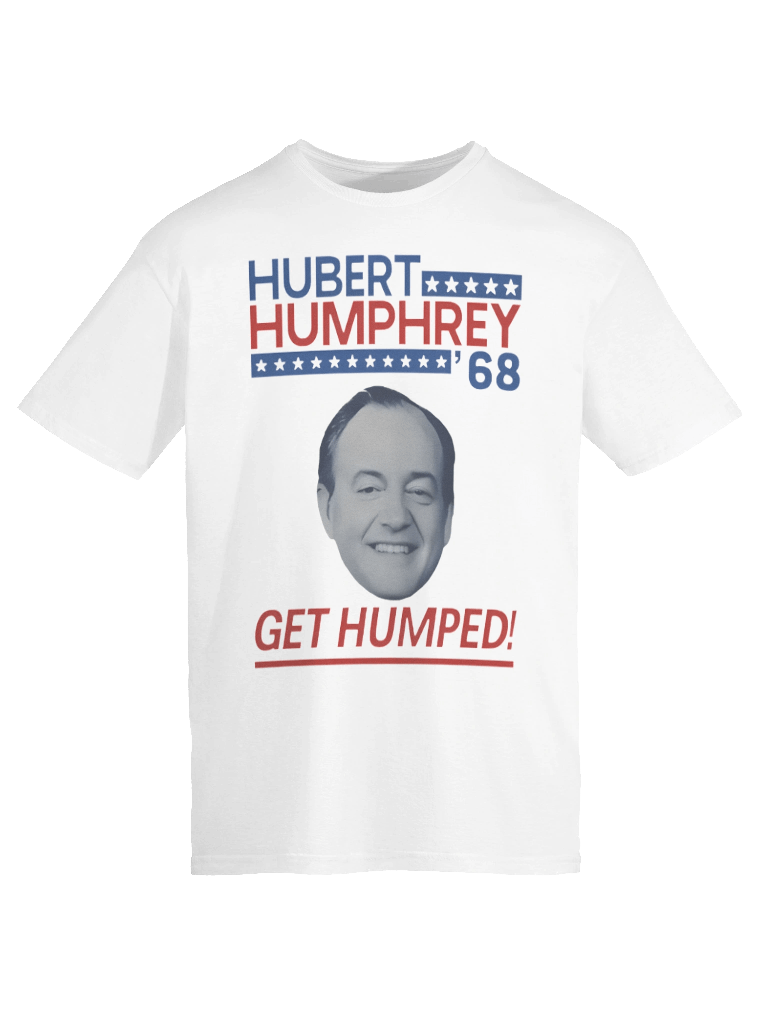 Hubert Humphrey ’68 “Get Humped T-Shirt product image (6)