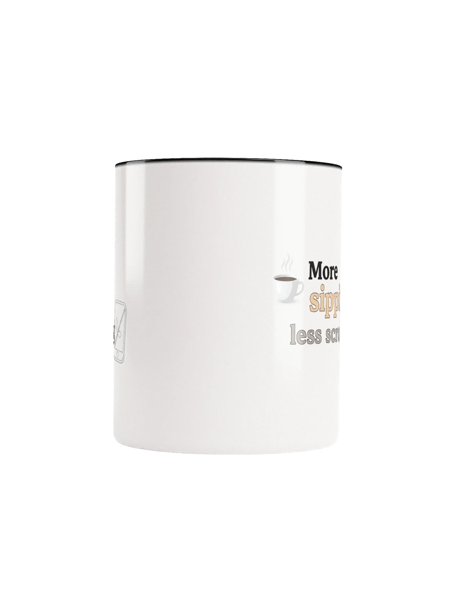 More Sipping, Less Scrolling Mug – Perfect Anti-Screen Time Coffee Cup for Mindful Moments product image (5)