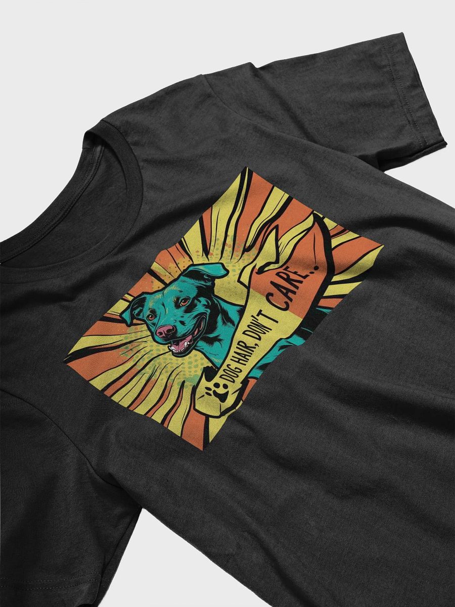 DOG HAIR, DON'T CARE T-Shirt product image (5)