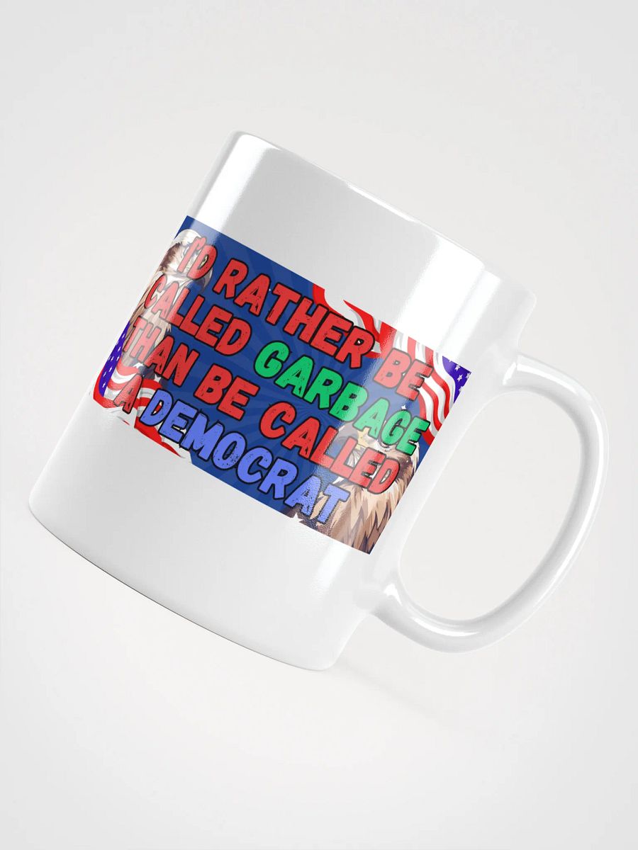 Don't Call Me A Democrat Mug product image (4)