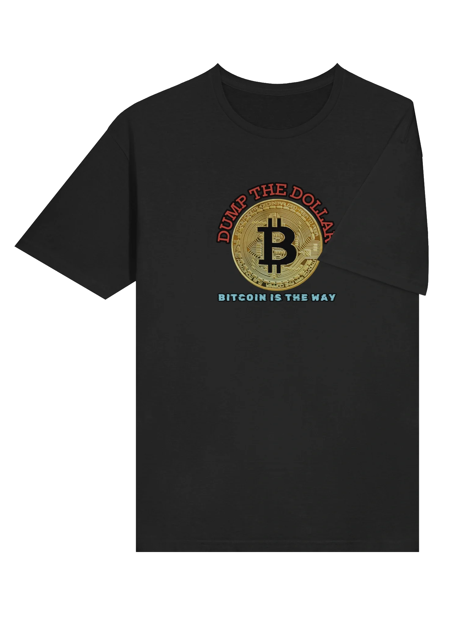 Dump the Dollar Bitcoin is the Way T-Shirt product image (84)