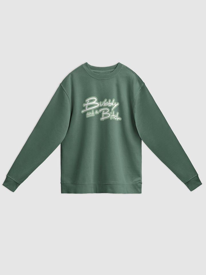 Bubbly and a B*tch (lined design, #96B697) printed pigment crewneck product image (5)