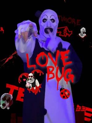 😅🫢😂❤️🐞 #lovebug #luvbug #kevingates #horrorcomedy #baltimore #baltimoreterrifier #terrifier #arttheclownterrifier #fyppp #cosplay #horrortok #music