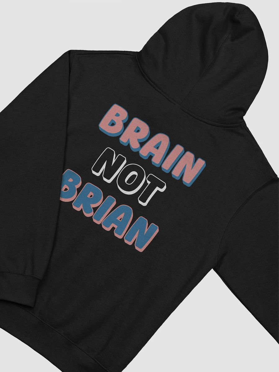 BRAIN NOT BRIAN Unisex Hoodie product image (15)