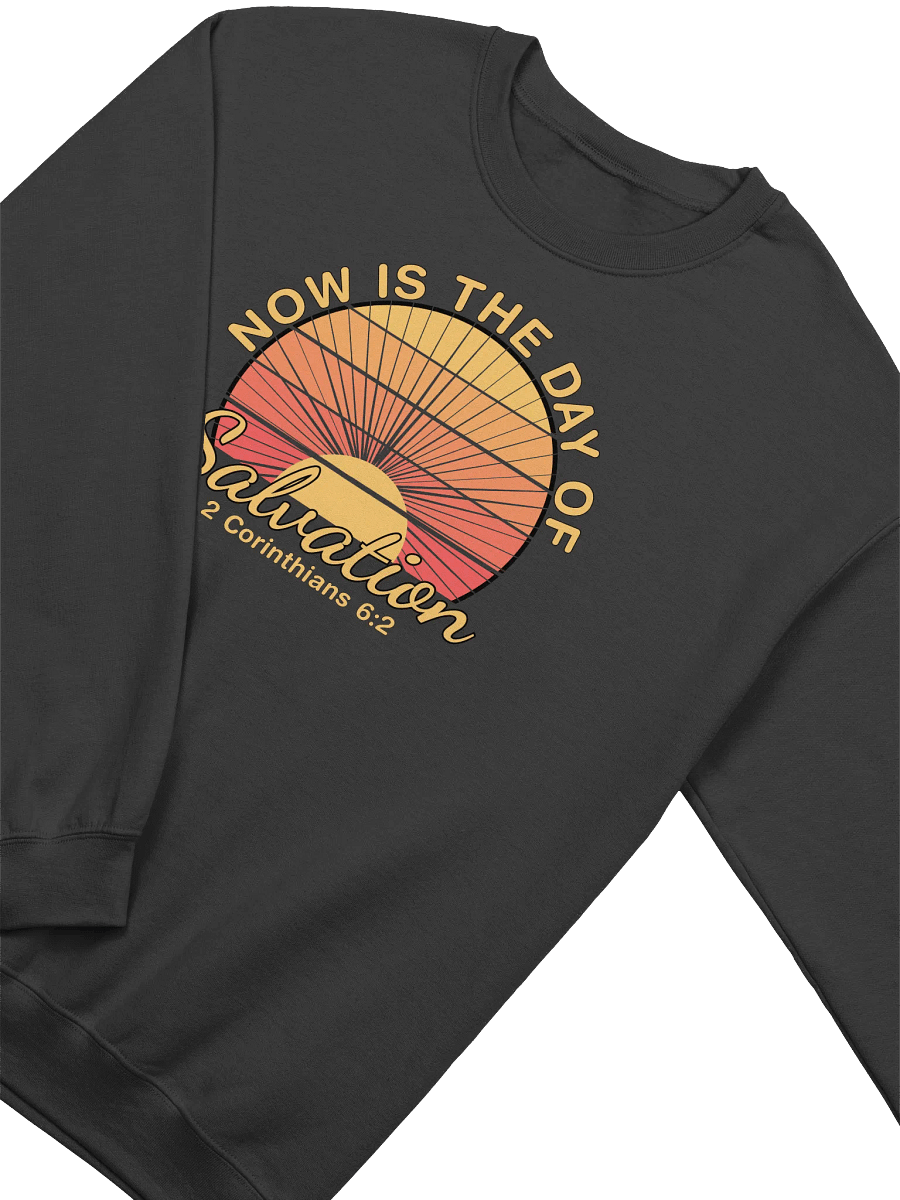 Now Is The Day of Salvation Sweatshirt product image (5)